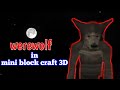 How to summon the werewolf in MINI BLOCK CRAFT 3D