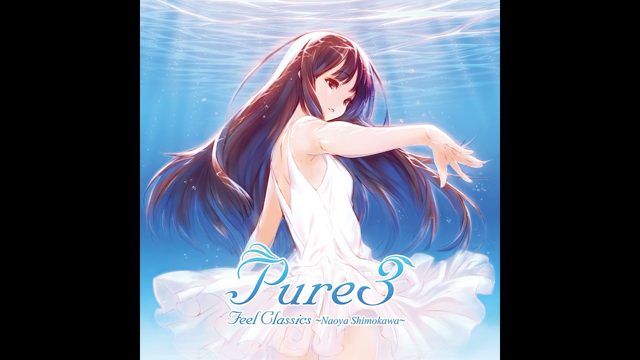 アニメ Pure3 feel Classics Naoya Shimokawa Pure3 Feel Classics -Naoya Shimokawa- - キミガタメ - YouTube