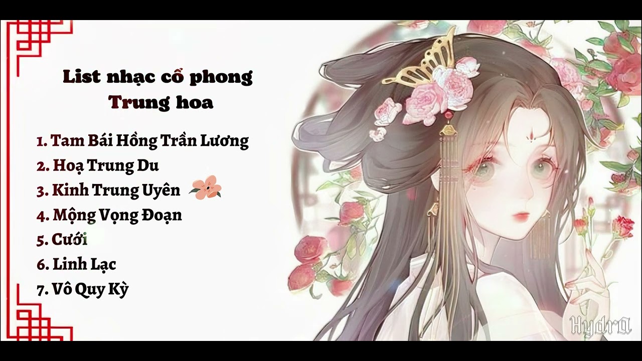 Tam bái hồng trần lương - List nhạc cổ phong Trung hoa thịnh hành trên Tiktok và Douyin 2023.