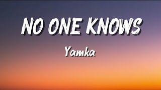 🎵 NO ONE KNOWS — Nova - Lyrics