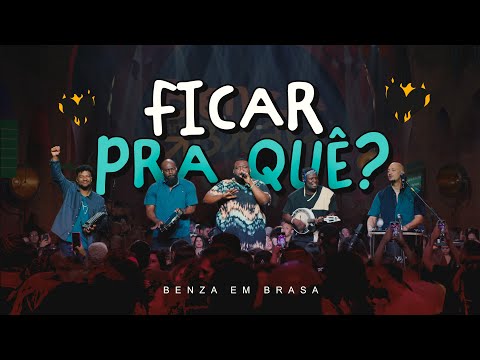 Grupo Benzadeus - Ficar Pra Quê? (Álbum Benza em Brasa)