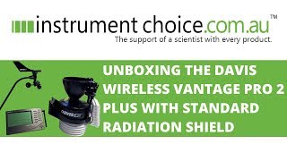Unboxing The Davis Wireless Vantage Pro 2 Plus With Standard Radiation Shield. Ic6162Au.