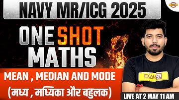 NAVY MR/INDIAN COAST GUARD || MATHS ONE SHOT | MEAN , MEDIAN AND MODE || BY AKASH SIR