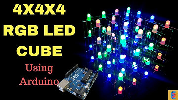 How to make 4x4x4 RGB led cube using Arduino