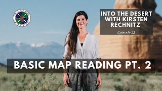 Basic Map Reading Pt. 2 | Into the Desert S1E23 | Gray Bearded Green Beret