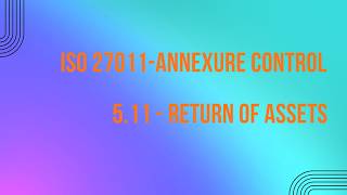 ISO 27001 Annex A Control 5.11 Return of Assets (11/93)