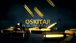 Oskitar El Ultimo Rapero - Tu Estas Enamorada