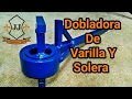 TUTORIAL - Dobladora De Varilla Y Solera