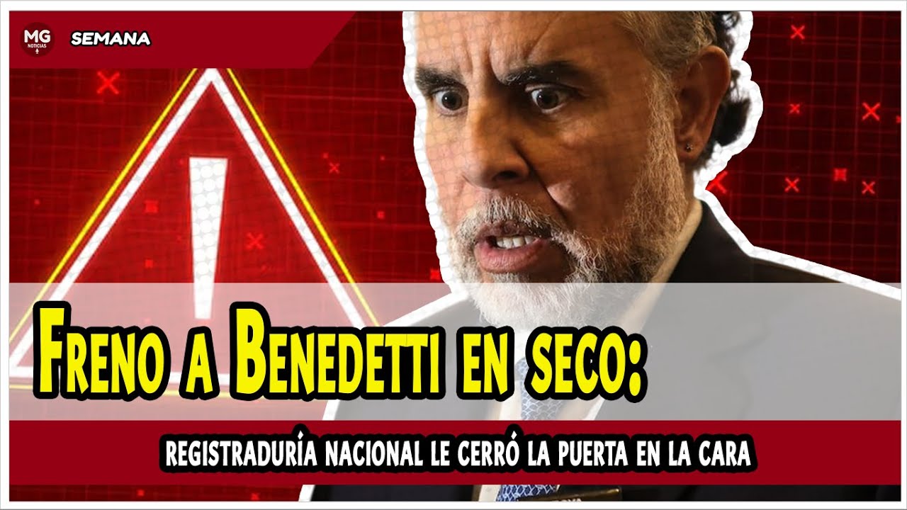 FRENO EN SECO A BENEDETTI 💥 Registraduría le cierra la puerta en la ...