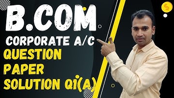 corporate account | Questing paper || solution || b.com class || by anuj kumar singh ||du|| so||