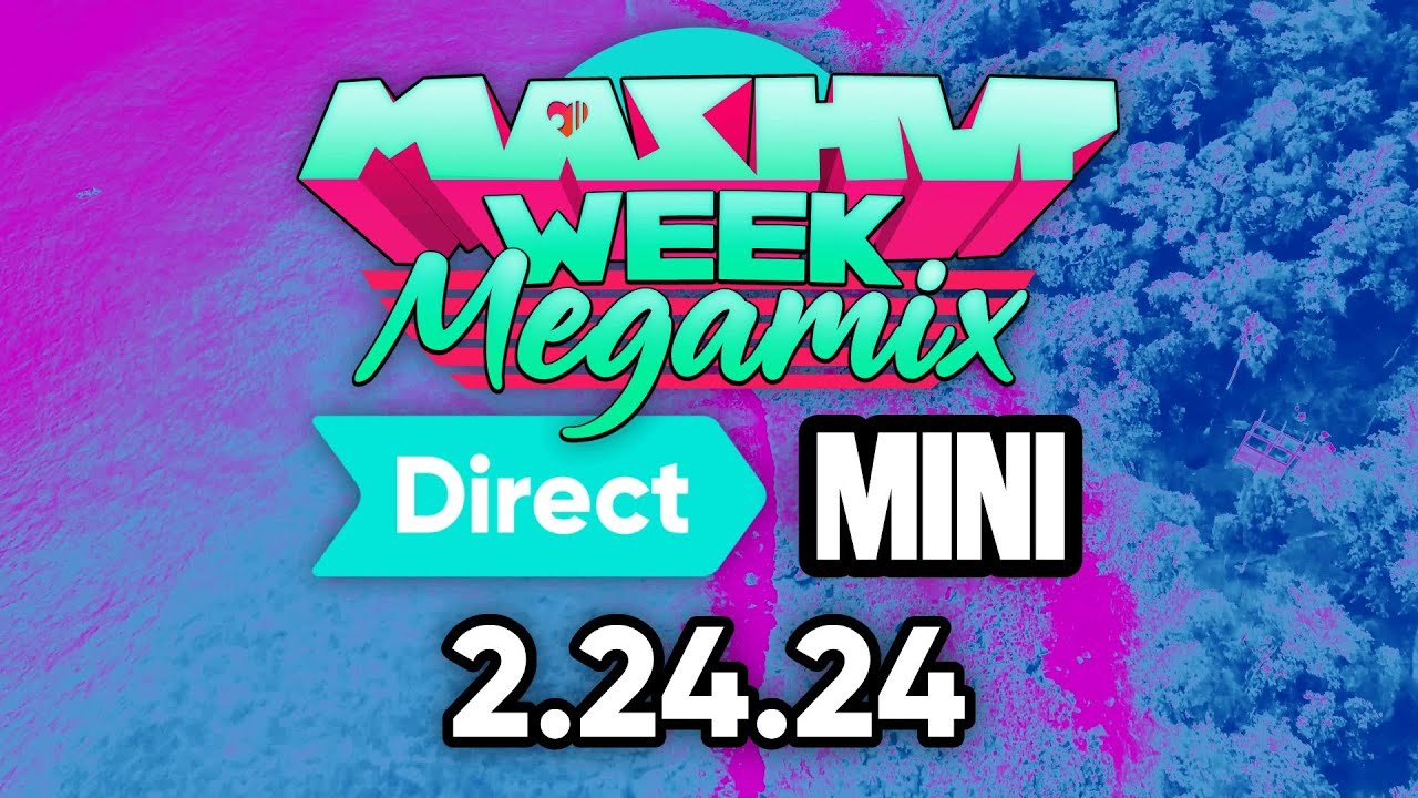 Mashup Week: Megamix Direct Mini 2.24.24