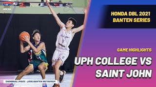 UPH COLLEGE vs SMA SAINT JOHN  |HIGHLIGHTS  | HONDA DBL 2021 BANTEN SERIES