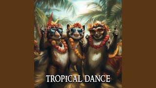 Tropical Dance