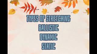 STRETCHING EXERCISE (STATIC, BALLISTIC, AND DYNAMIC)