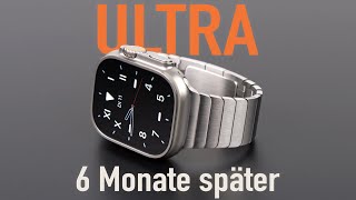 Apple Watch Ultra nach 6 Monaten (Langzeit-Review) | Wie gut ist sie wirklich?
