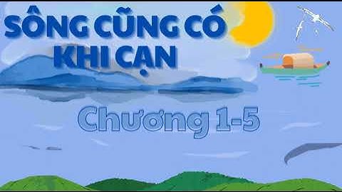 Sông cũng có khi cạn review