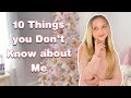 10 Things You Don’t Know about Me! **So Fun**  #lillyk