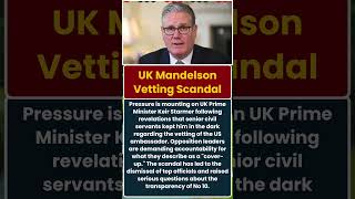 Prime Minister Starmer Faces Resignation Calls as Mandelson Vetting Failure Sparks Intense
