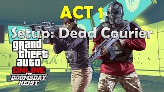 GTA V Doomsday Heist Act 1 Setup Dead Courier