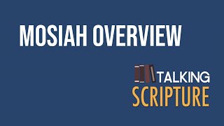 Ep 264 | Mosiah Overview, Come Follow Me 2024 (April 22-28)