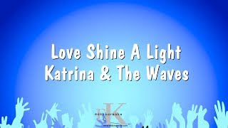 Love Shine A Light - Katrina & The Waves (Karaoke Version)