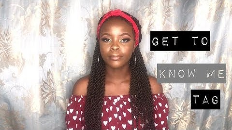 GET TO KNOW ME TAG | FIRST INTRODUCTION VIDEO |NIGERIA YOUTUBER