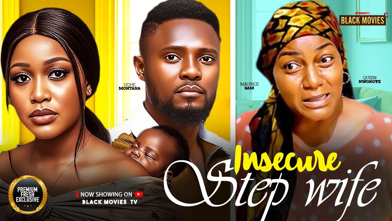INSECURE STEP WIFE (QUEEN NWOKOYE, MAURICE SAM, UCHE MONTANA ) Latest Nigerian Movie 2025