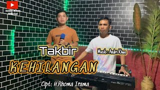 🔰KEHILANGAN~Cipt : H.Rhoma Irama~Cover : Takbir D'Academy 5~Arr : Andri khan