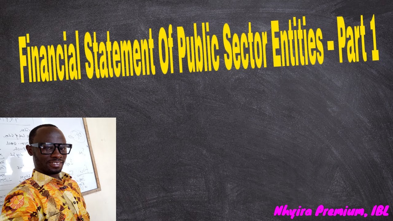 Financial Statement Of Public Sector Entities – Part 1 - YouTube