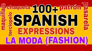 100+ Expresiones españolas de la Moda | 100+ Spanish Expressions about Fashion | Enrich Your Spanish