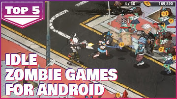5 Best Idle Zombie Games for Android