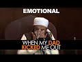 Eng when my dad kicked me out by maulana tariq jameel