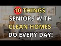 10 Daily Habits Seniors Use to Keep Their Homes Clean (You Won’t Believe #7!)