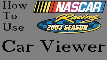 How to use Car Viewer for NR2003 (UPDATED 2022)