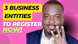 3 Business Entities You Should Register For Your Business