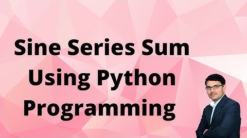Maclaurin Series  Expansion of sin(x) using python programming