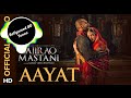 Aayat [8D Music] | Bajirao Mastani | Use Headphones | Hindi 8D Music Mp3 Song