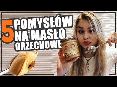 Wideo: Masło Orzechowe - Korzyści, Szkody, Zastosowania