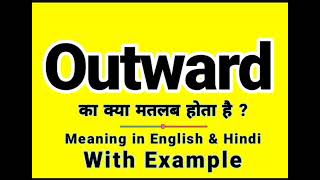 Outward meaning in Hindi | Outward ka kya matlab hota hai | Daily Use English Sentences