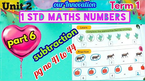 1st std Maths-(unit 2)Numbers- subtraction (pg no 41 to 44)- part 6- Term 1- New samacheer syllabus