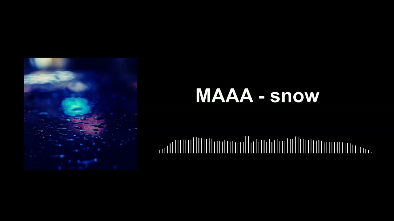 MAAA - snow adlı videoyu YouTube'da izle MAAA - snow adlı videoyu YouTube'da izle