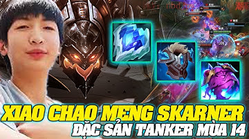 XIAO CHAO MENG VÀ ĐẶC SẢN TANKER MÙA 14 SKARNER VỚI KHẢ NĂNG CHỐNG CHỊU VÀ KHÔNG CHẾ CỰC GẮT