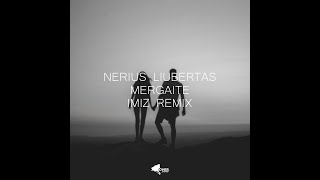 Nerijus Liubertas - Mergaite (Imiz Remix) 🚀 🇱🇹