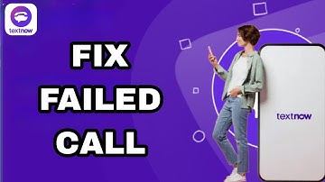 How To Fix And Solve TextNow Failed Call | Final Solution