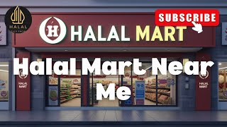 Halal Mart Near Me - Discover the Best Halal Supermarkets Meat Shops in the USA