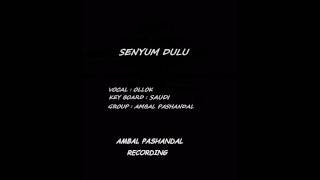 Ollok - SENYUM DULU (MIDLEY)