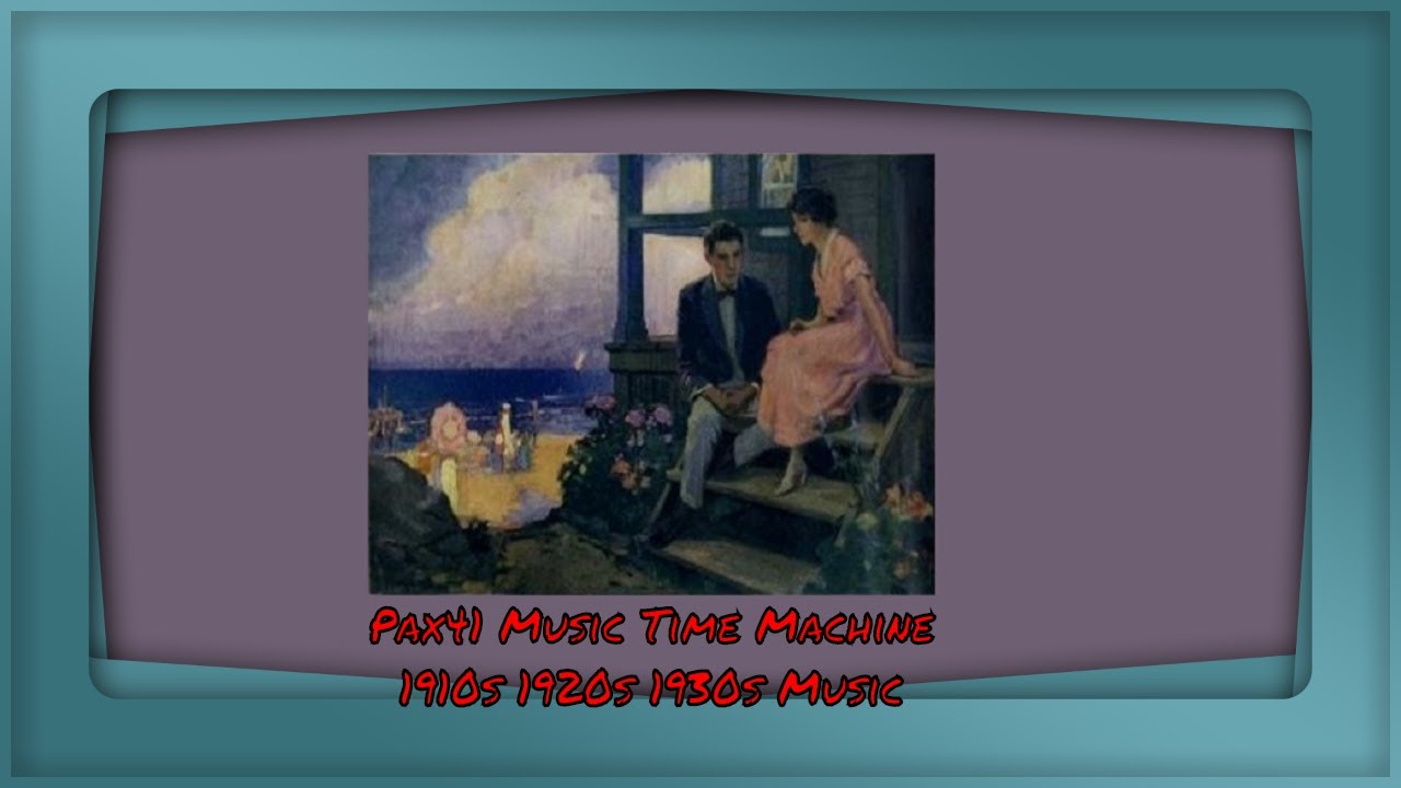 1920s Songs About Love - Music From The Roaring 1920s Era @Pax41 - YouTube
