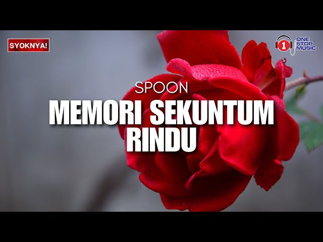 Memori Sekuntum Rindu - Spoon (Lirik Video) class=