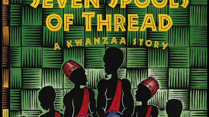 Seven Spools of Thread: A Kwanzaa Story by Angela ...