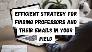 How to find professors and their email in your area of study